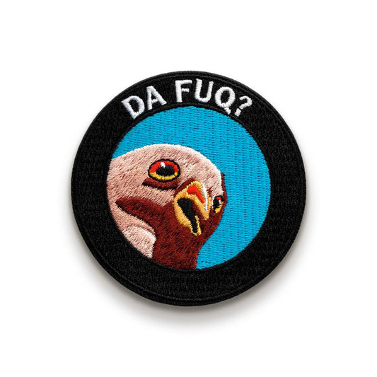 Da Fuq? Embroidered Patch