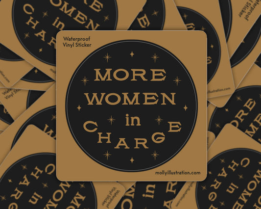 More Women In Charge Waterproof Vinyl Sticker