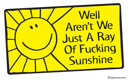 Sticker-Well, aren’t we just a ray