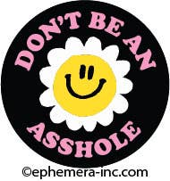 Lapel Button:Don't be an asshole