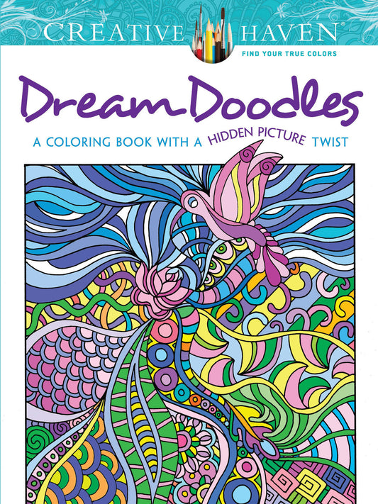 Creative Haven Dream Doodles: A Coloring Book with a Hidden Picture Twist