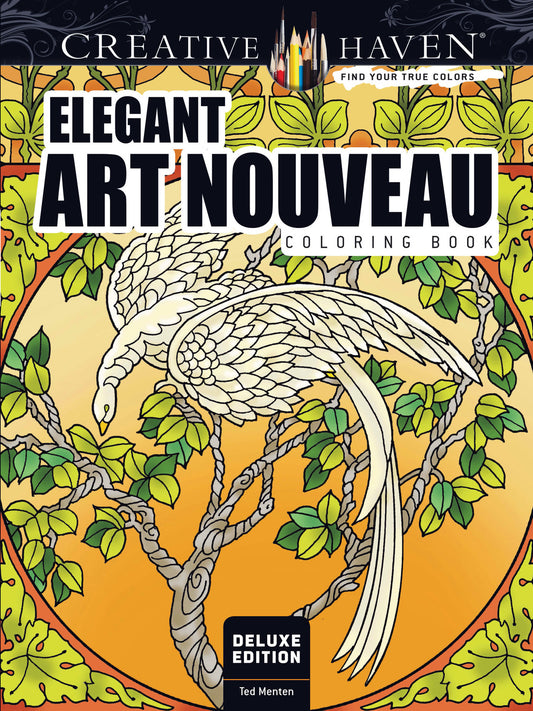 Creative Haven Deluxe Edition Elegant Art Nouveau Coloring Book
