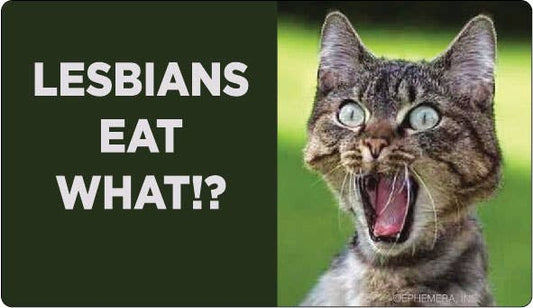 Sticker: Lesbians eat what!?
