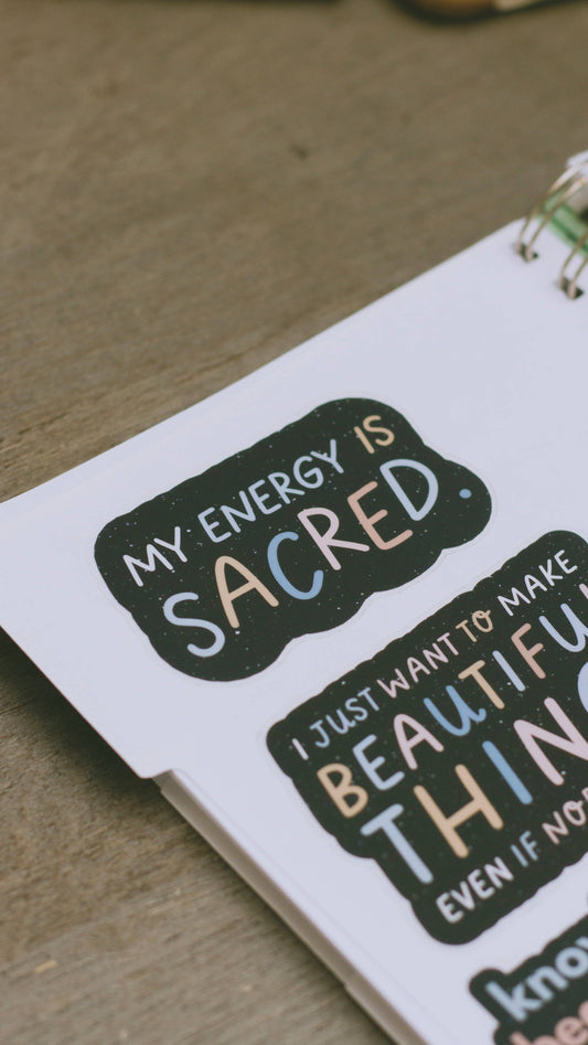 My Energy is Sacred Matte Sticker, Quote, Mental Health Gift