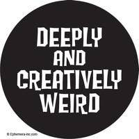 Button-Deeply and creatively weird.